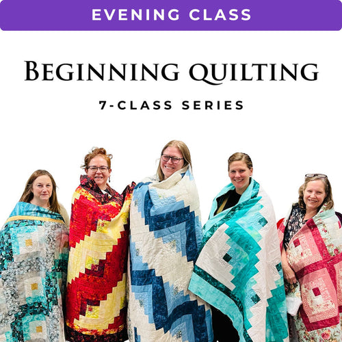 Beginning Quilting Class: Log Cabin Quilt - Evening - MON 10/5-11/16