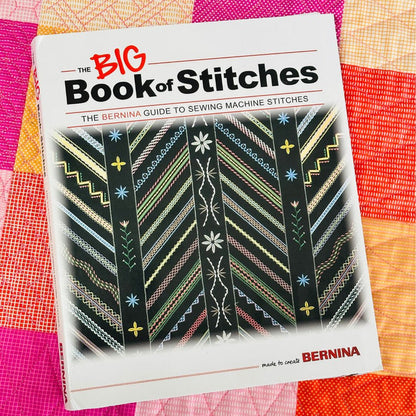 The Big Book of Stitches: A Bernina Guide to Sewing Machine Stitches – Printed Book